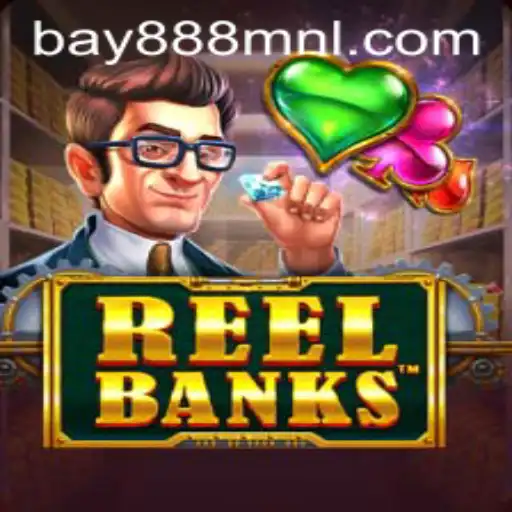 Discover the Thrilling World of ReelBanks and Unlock the Excitement with Bay888